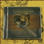 CHAINSAW - Permanent Menace