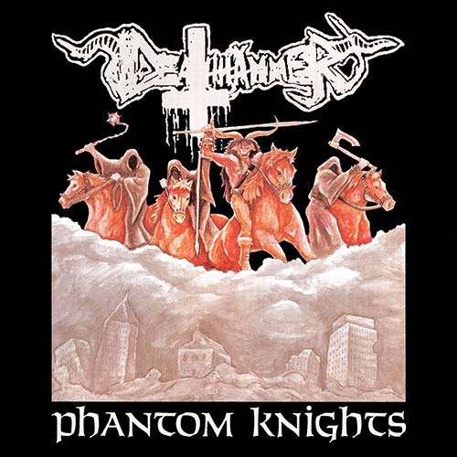 DEATHHAMMER - Phantom Knights